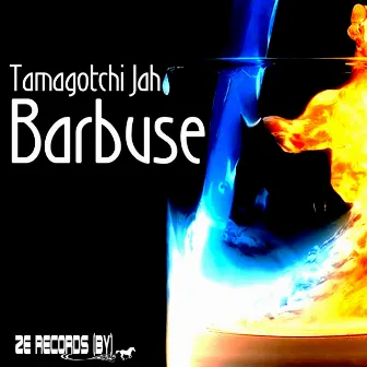 Barbuse by Tamagotchi JAH