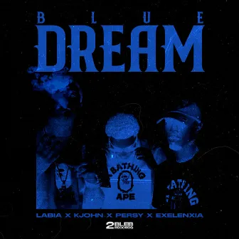 Blue Dream by Labia La Fuerza