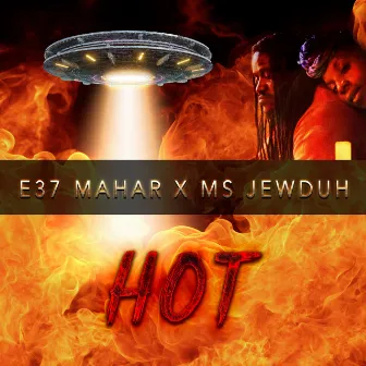 Hot by E37 Mahar