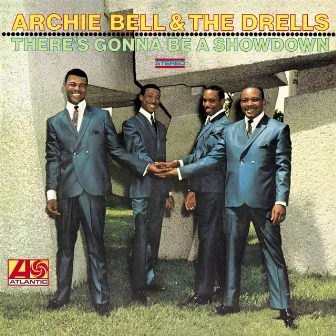 There's Gonna Be A Showdown by Archie Bell & The Drells