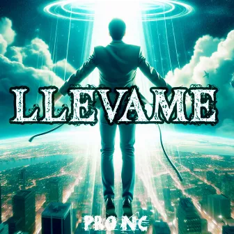 Llevame by Pro Nc