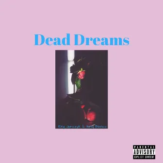 Dead Dreams by Yung Blanco