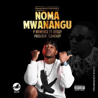 Noma Mwanangu by P Mawenge