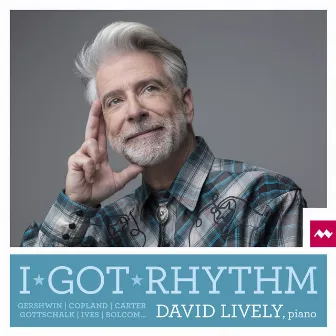 I Got Rhythm by David Lively