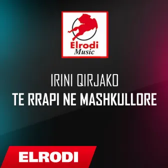 Te rrapi ne mashkullore by Irini Qirjako