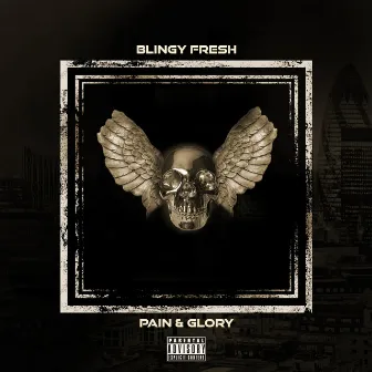 Pain & Glory by Blingy Fresh