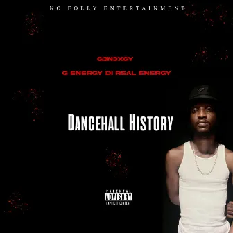 Dancehall History by G Energy Di Real Energy