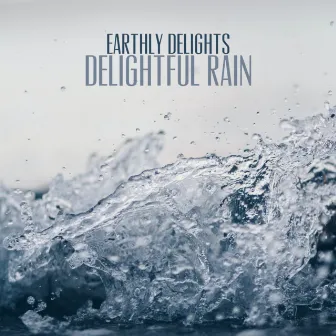 Delightful Rain by Earthly Delights