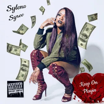 Keep on Playin' by Sylena Syree