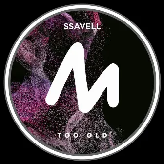 Too Old by Ssavell