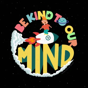 Be Kind to Our Mind by Karina D. Han