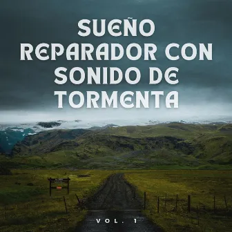 Sueño Reparador Con Sonido De Tormenta Vol. 1 by 