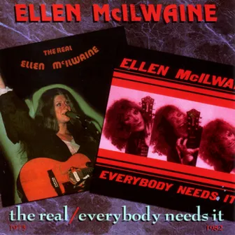 The Real/Everybody Needs It by Ellen McIlwaine