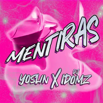 Mentiras by Yoslin