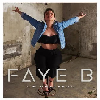 I'm Grateful by Faye B