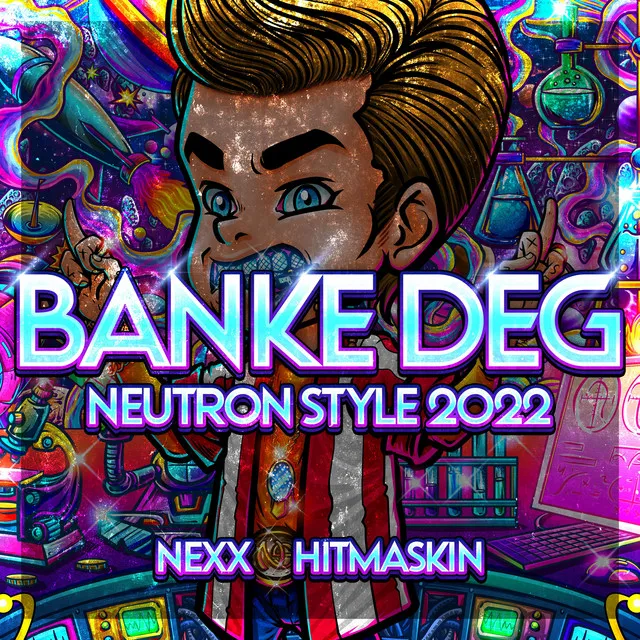 Banke Deg (Neutron Style 2022)