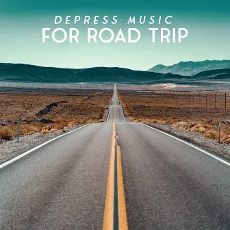 Depress Music For Road Trip by Icy Wind