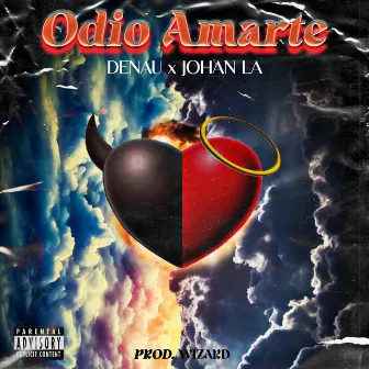 Odio Amarte by Denau