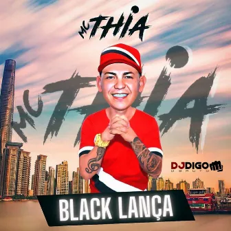 Black Lança by MC Thia