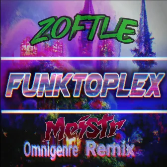 Funktoplex (Meistr Remix) by Meistr