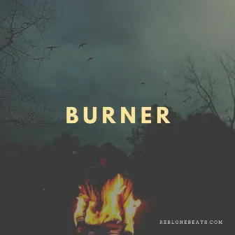 Burner by Rebl-One