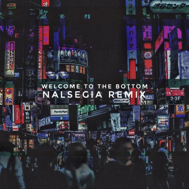 Welcome To The Bottom - Nalsegia Remix