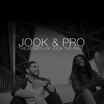 The Rebirth of Jook the First by Jook the First