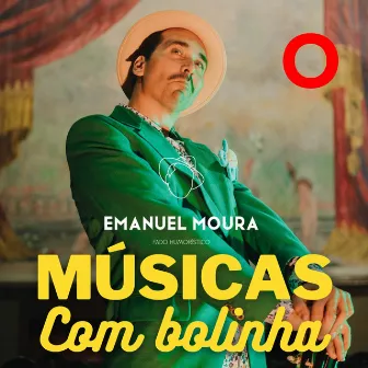 Músicas com Bolinha (Live) by Emanuel Moura