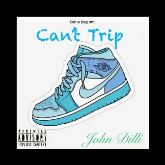 Cant Trip by John dilli