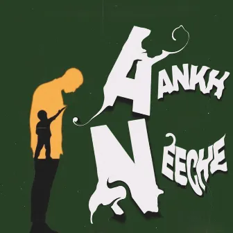 AANKH NEECHE by DEMON THE KING