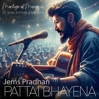 Pattai Bhayena by Jems Pradhan