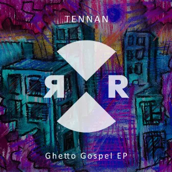 Ghetto Gospel EP by Tennan