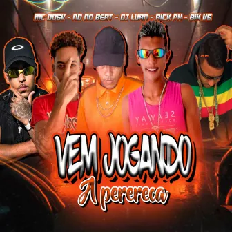 Vem Jogando a Perereca by Dj Luan