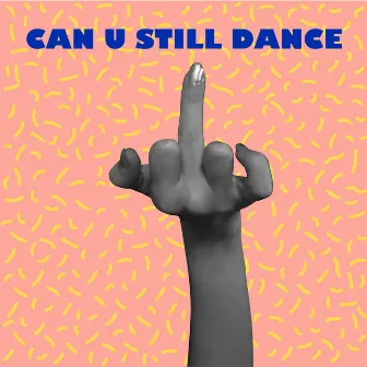 Can U Still Dance by Tilmann Jarmer