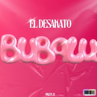 Bubalu by El Desakato