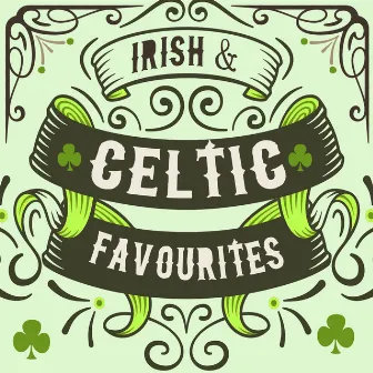 Irish & Celtic Favourites by Unknown Artist