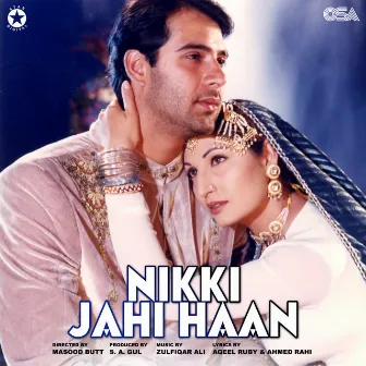 Nikki Jahi Haan (Original Motion Picture Soundtrack) by Zulfiqar Ali