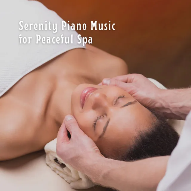 Serenity Piano Music for Peaceful Spa