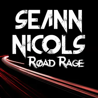 Road Rage by Seann Nicols