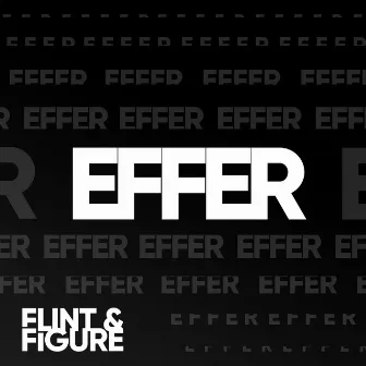 Effer by Flint & Figure