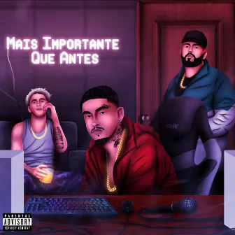 Mais Importante Que Antes by Tropie Mc