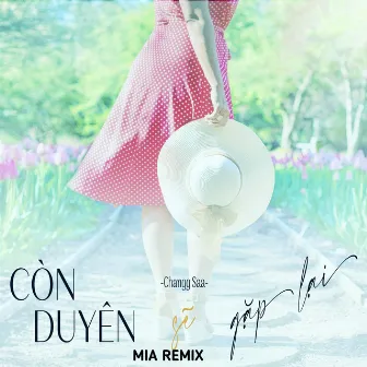 Còn Duyên Sẽ Gặp Lại (MIA Remix) by MIA