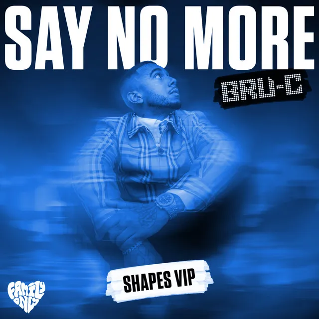 Say No More - Shapes VIP