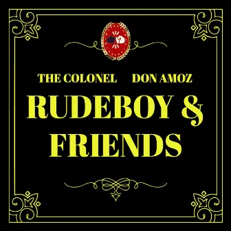 Rudeboy & Friends by The Colonel