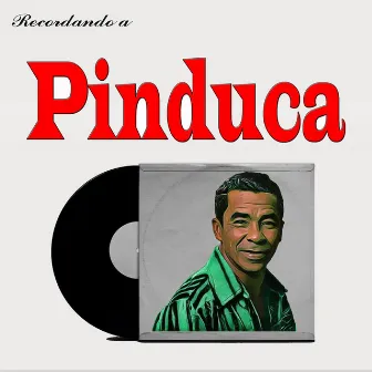 Recordando A Pinduca by Pinduca