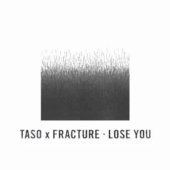 Lose You by Taso