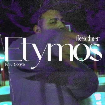 Etymos by Franco Fletcher