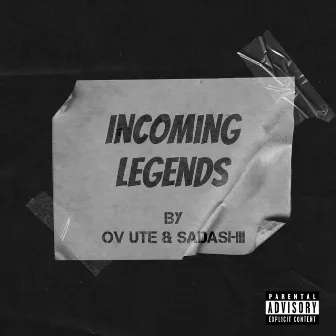 Incoming Legends by OV UTE