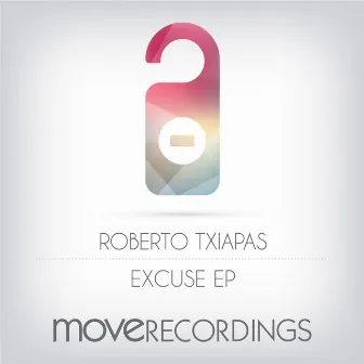 Excuse EP by Roberto Txiapas