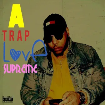 A Trap Love Supreme by Darrio Lamont